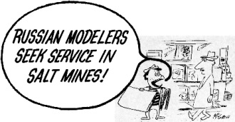 Russian Modelers Seek Service in Salt Mines!, November/December 1963 American Modeler - Airplanes and Rockets